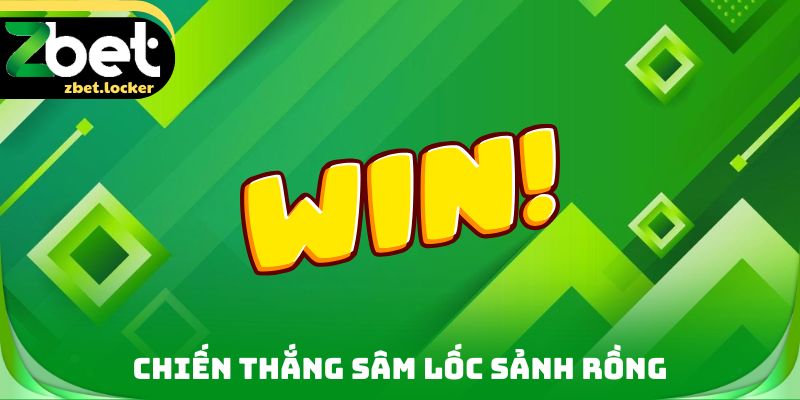 Sâm Lốc Sảnh Rồng Zbet - Thuật Ngữ Quan Trọng Cần Biết 4 Chiến thắng Sâm lốc sảnh rồng