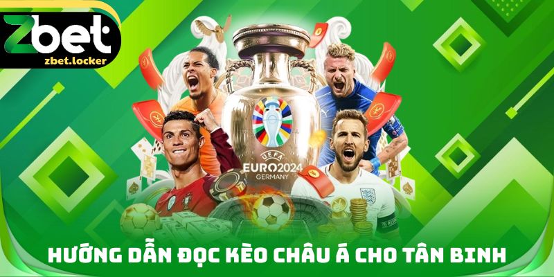 Kèo Châu Á ZBET - Săn Thưởng Cùng Thể Thao Đình Đám 3 Hướng dẫn đọc Kèo Châu Á cho tân binh