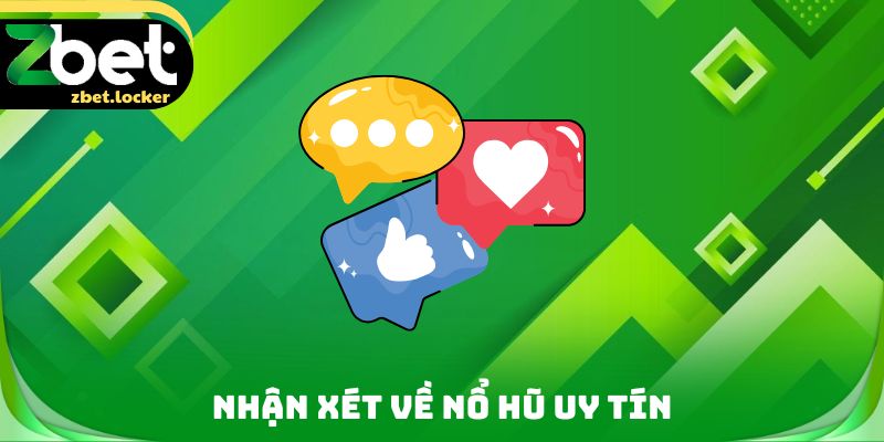 Nổ Hũ Uy Tín Zbet - Thuật Ngữ Quan Trọng Cần Phải Biết 4 Nhận xét về nổ hũ uy tín