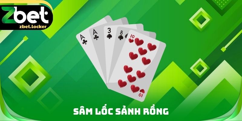 Sâm Lốc Sảnh Rồng Zbet - Thuật Ngữ Quan Trọng Cần Biết 4 Sâm Lốc Sảnh Rồng