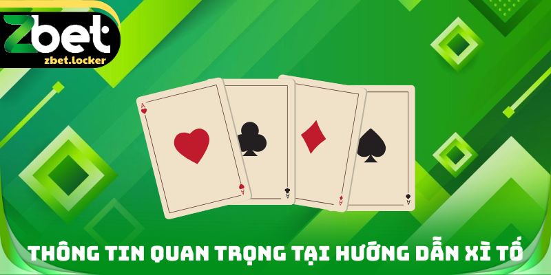 Hướng Dẫn Xì Tố Zbet - Hiểu Rõ Cách Trải Nghiệm Chính Xác 3 Thông tin quan trọng tại hướng dẫn Xì tố